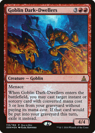 Goblin Dark-Dwellers [Oath of the Gatewatch Promos]